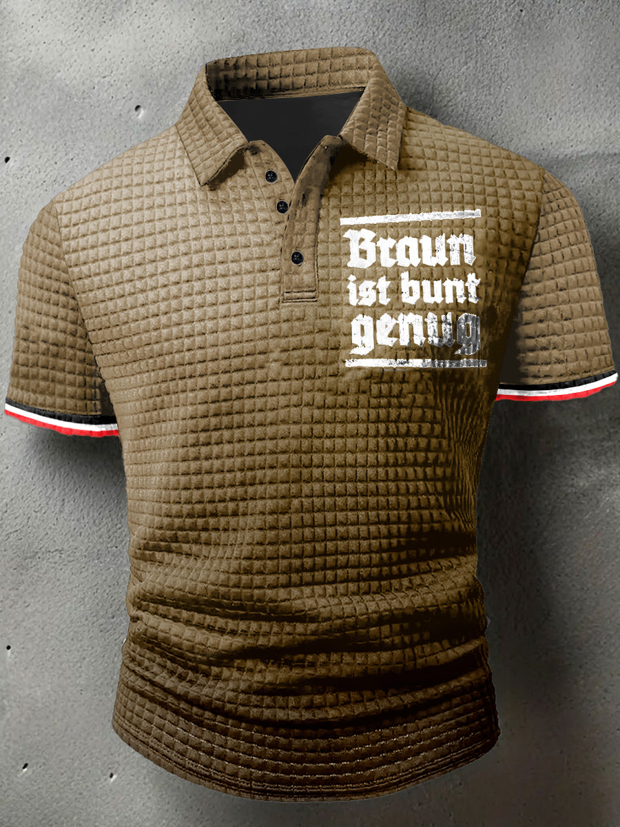 Herren Braun Ist Bunt Genug Print Waffel Polo Hals Kurzarm T-Shirt