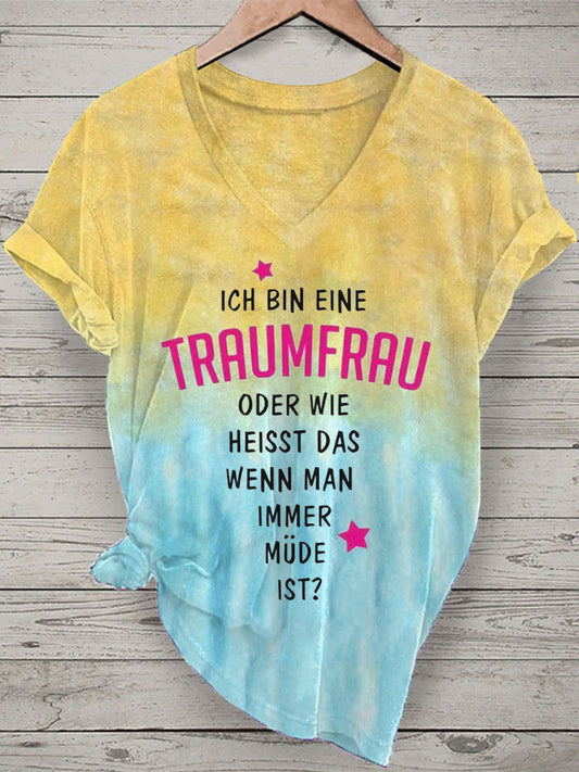 Damen Ich bin eine Traumfrau Bedrucktes T-Shirt mit V-Ausschnitt