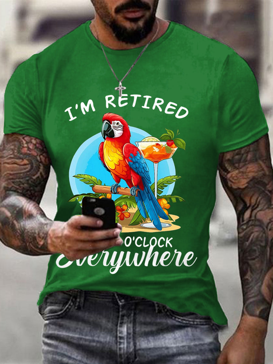 Männer Ich bin im Ruhestand Es ist 5 Uhr überall Papageien druck Casual T-Shirt