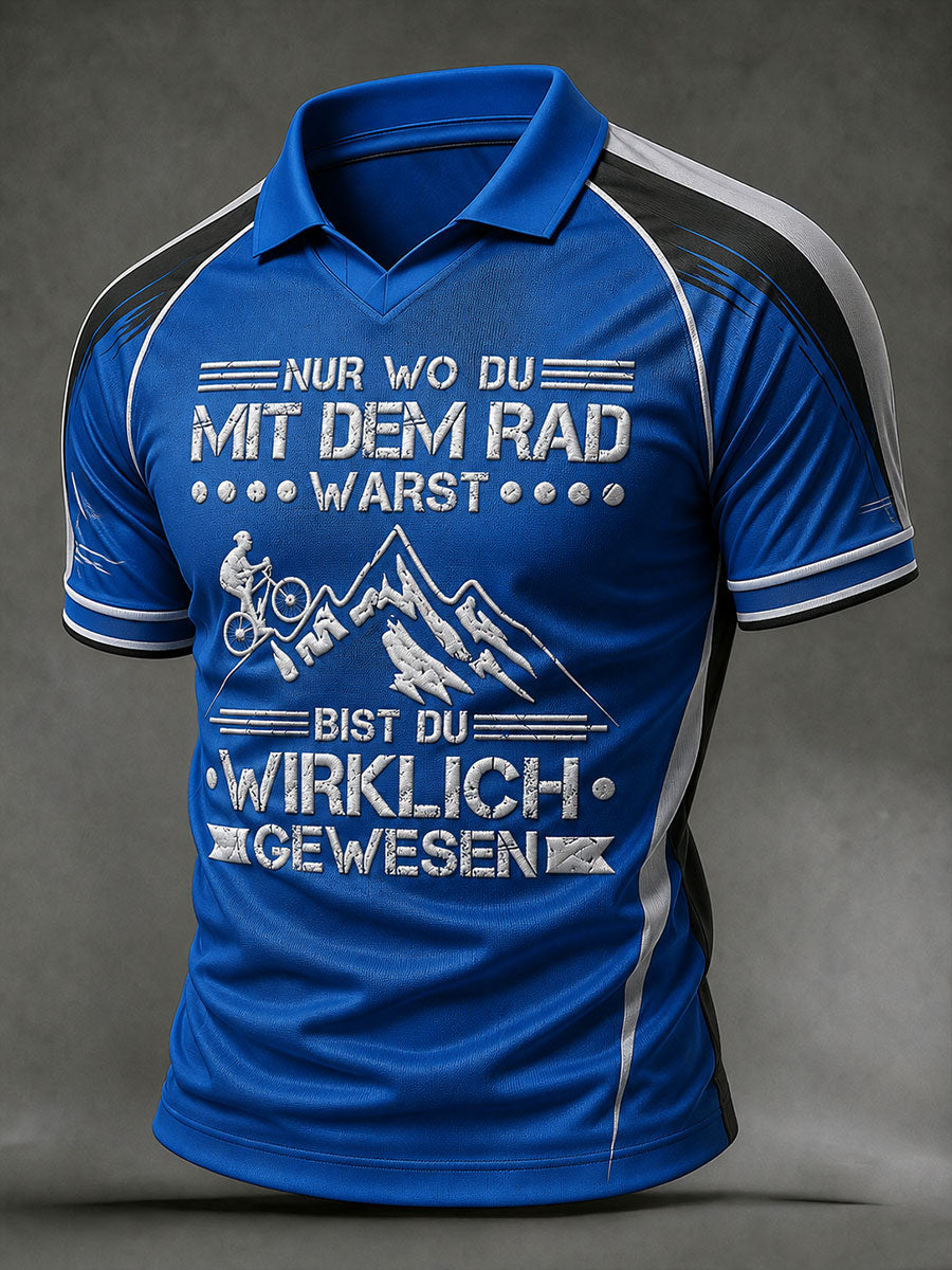Herren-T-Shirt NUR WO DU MIT DEM RAD WARST BIST DU WIRKLICH GEWESEN